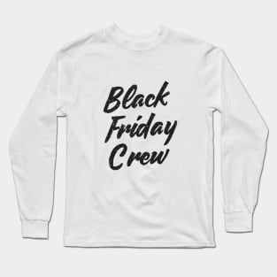 Black Friday Crew Long Sleeve T-Shirt